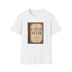 I Could Never T‑Shirt