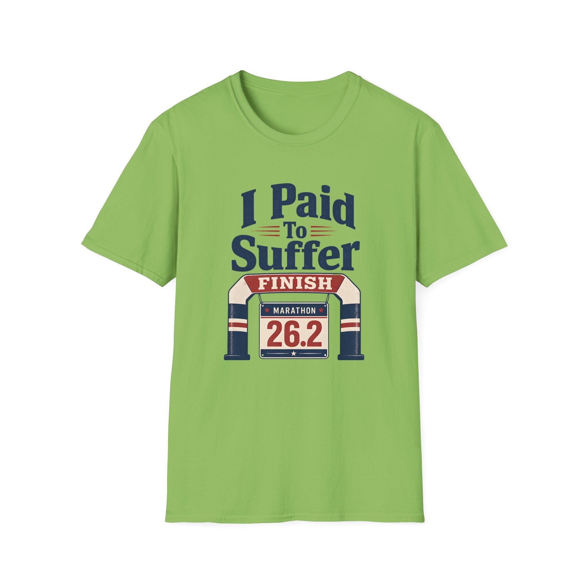 I Paid to Suffer T-Shirt