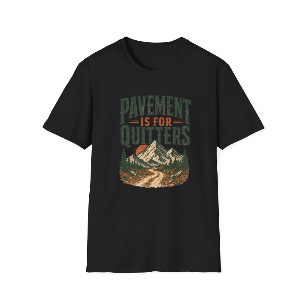 Pavement is for Quitters T-shirt
