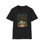 Pavement is for Quitters T-shirt