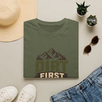 Dirt First T-shirt