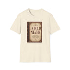 I Could Never T‑Shirt