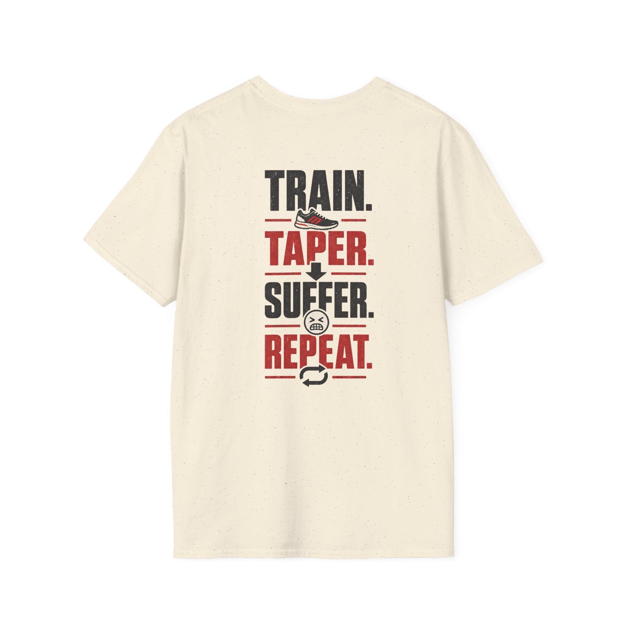 Train Taper Suffer Repeat T-Shirt