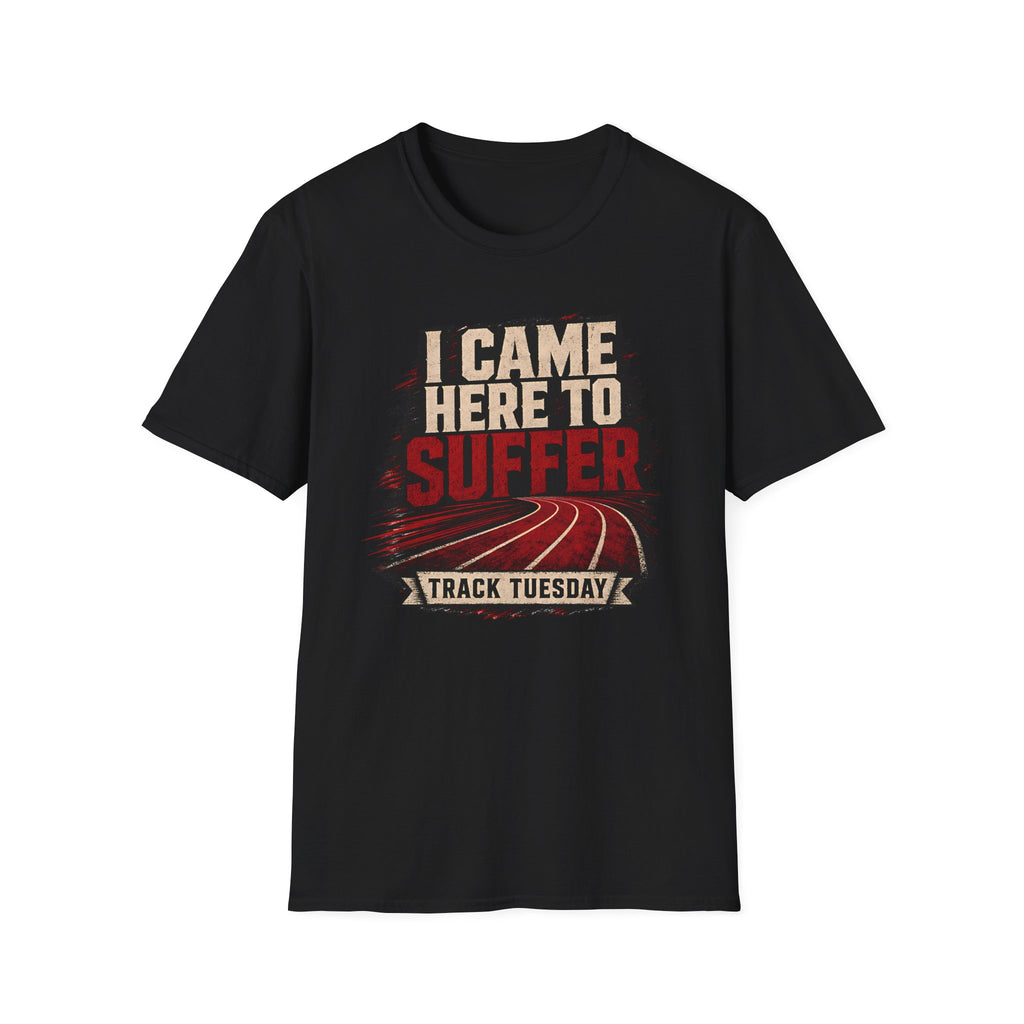 Here to Suffer T-Shirt