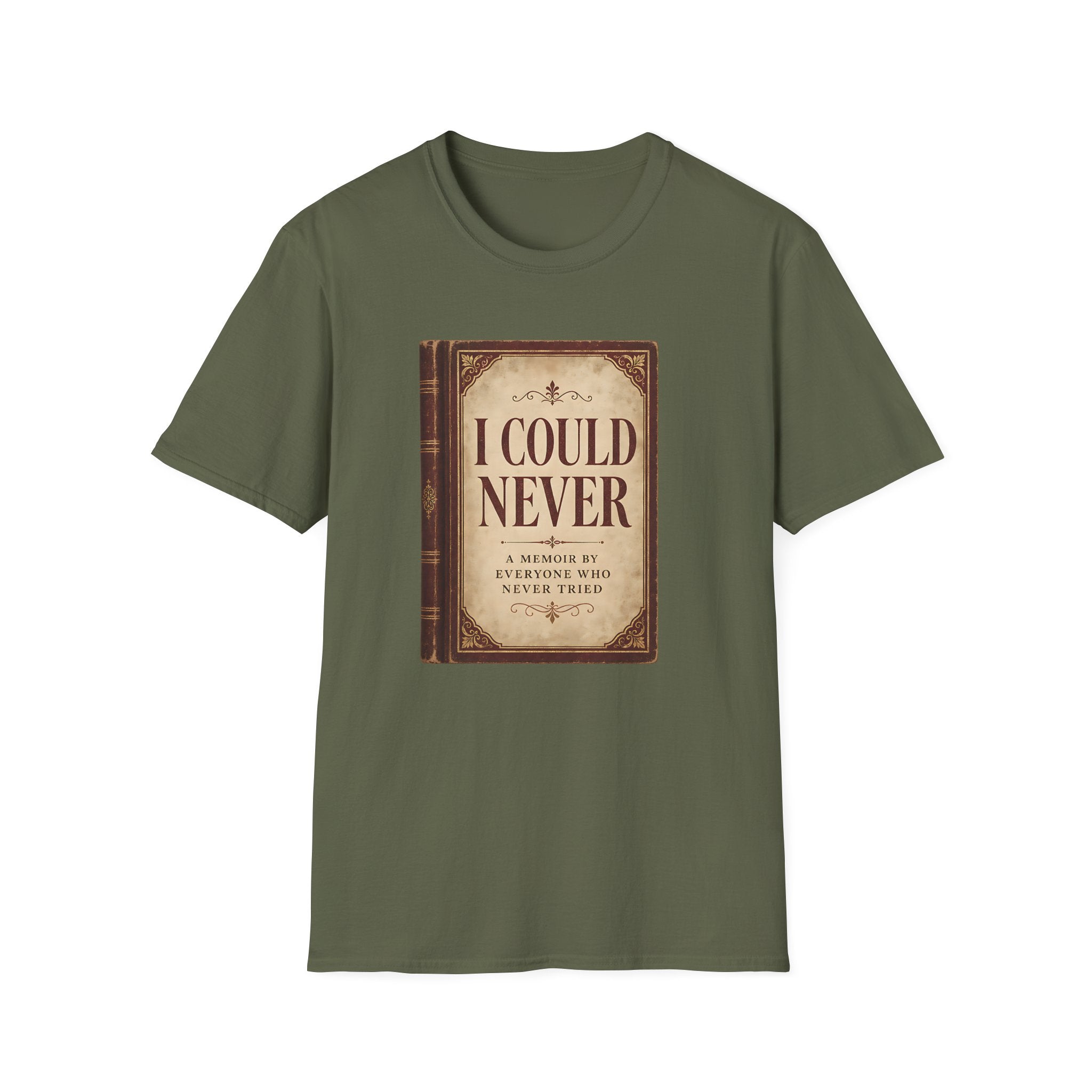 I Could Never T‑Shirt