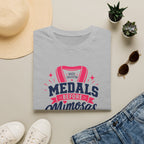 Medals Before Mimosas T‑Shirt