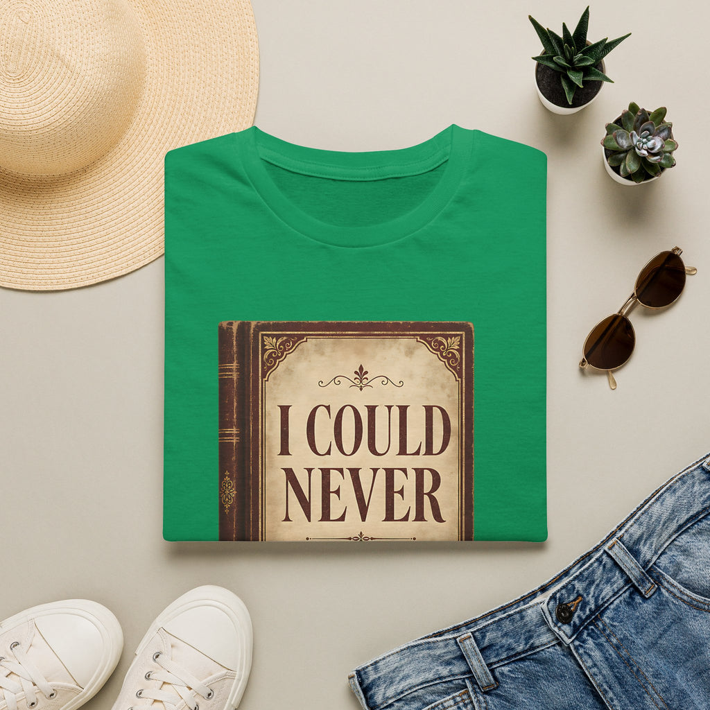 I Could Never T‑Shirt