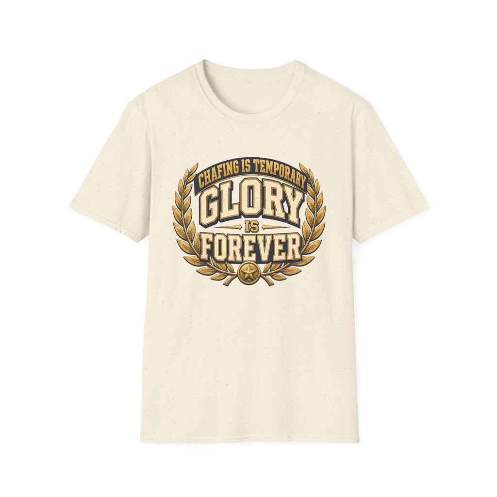 Chafing is Temporary T‑Shirt