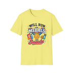 Will Run for Medals T‑Shirt