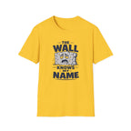 Wall Knows My Name T‑Shirt