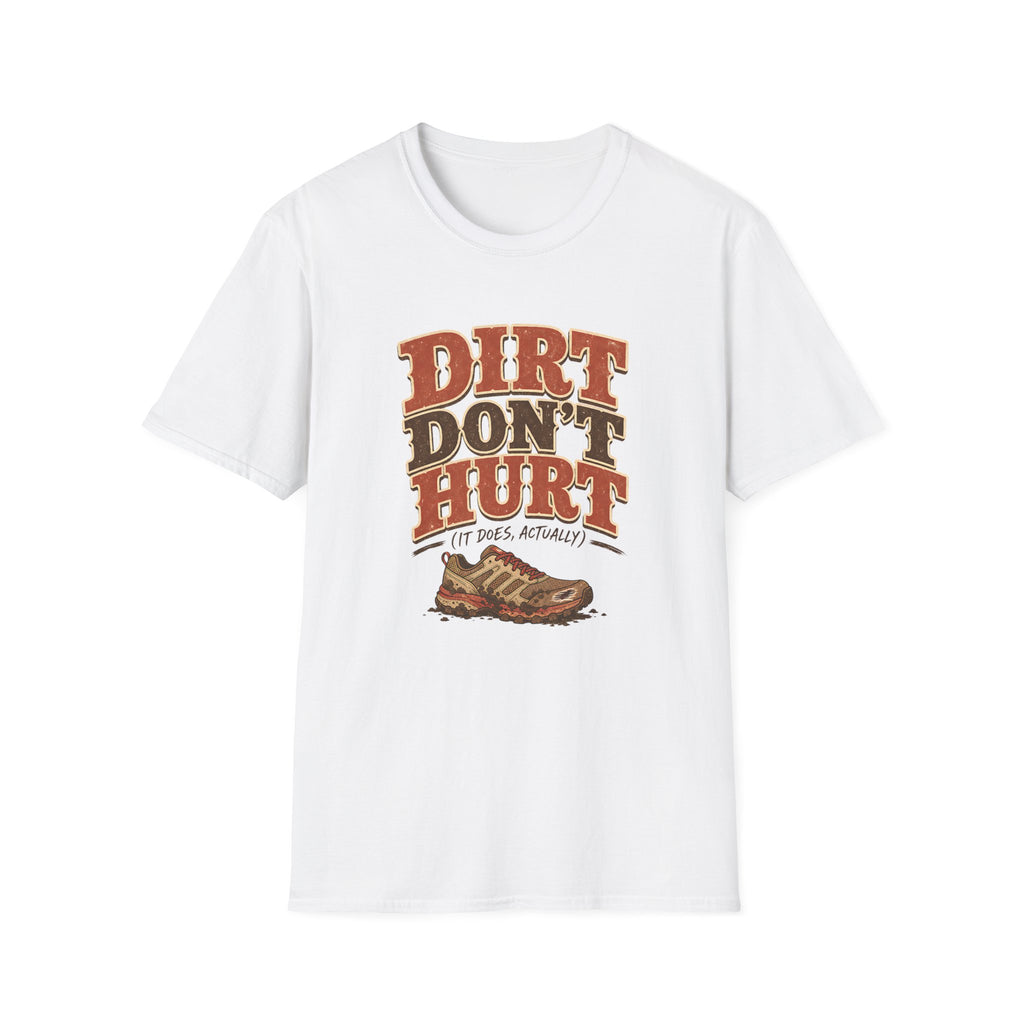 Dirt Don't Hurt T-shirt