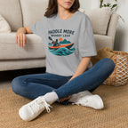 Paddle More Worry Less T-Shirt