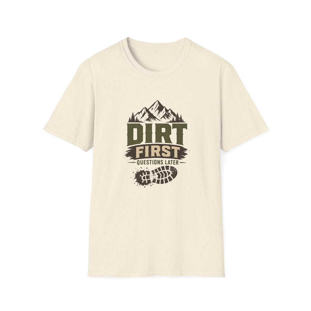 Dirt First T-shirt