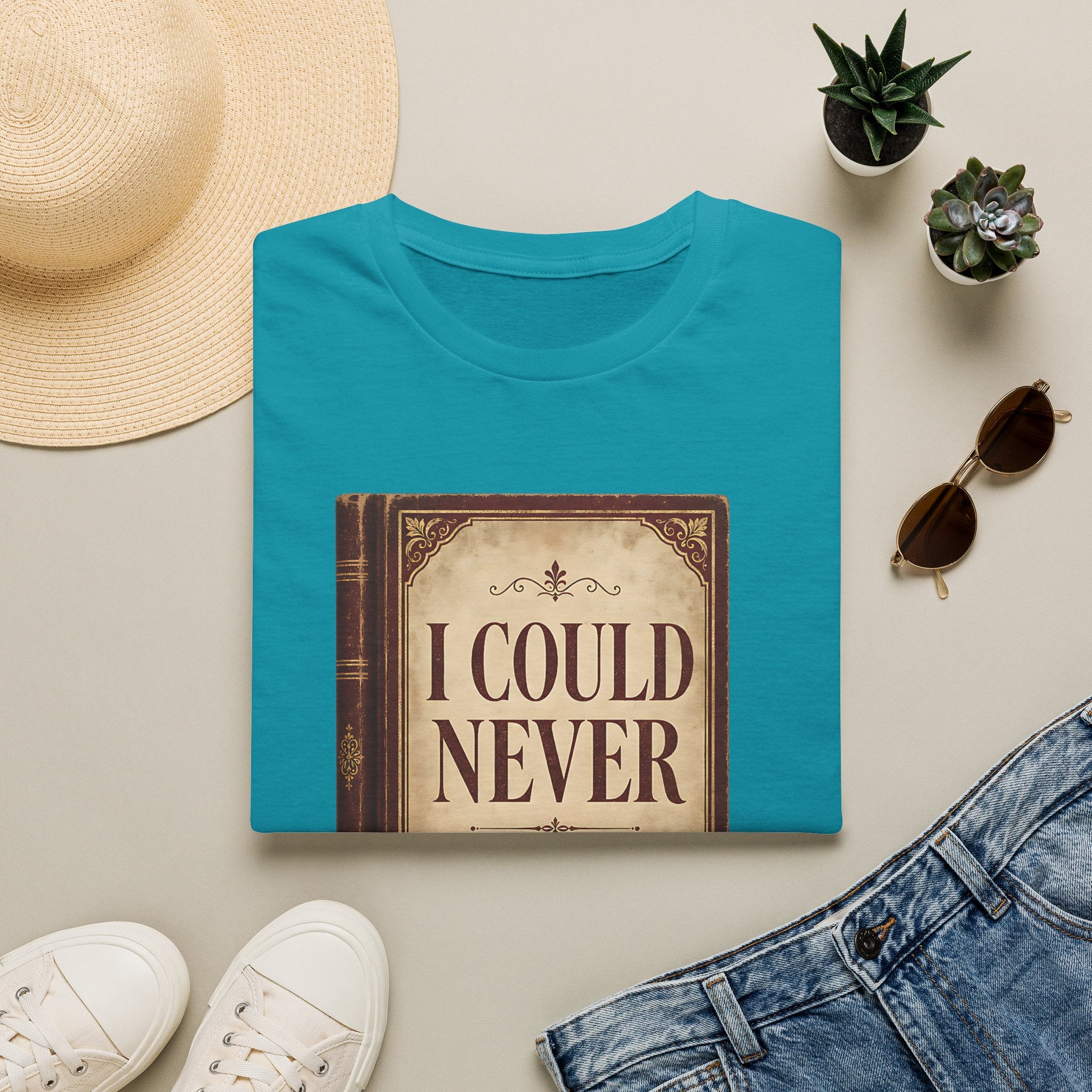 I Could Never T‑Shirt