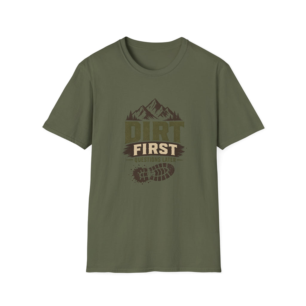 Dirt First T-shirt