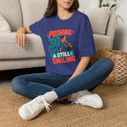 Pushing 30 lbs T-shirt