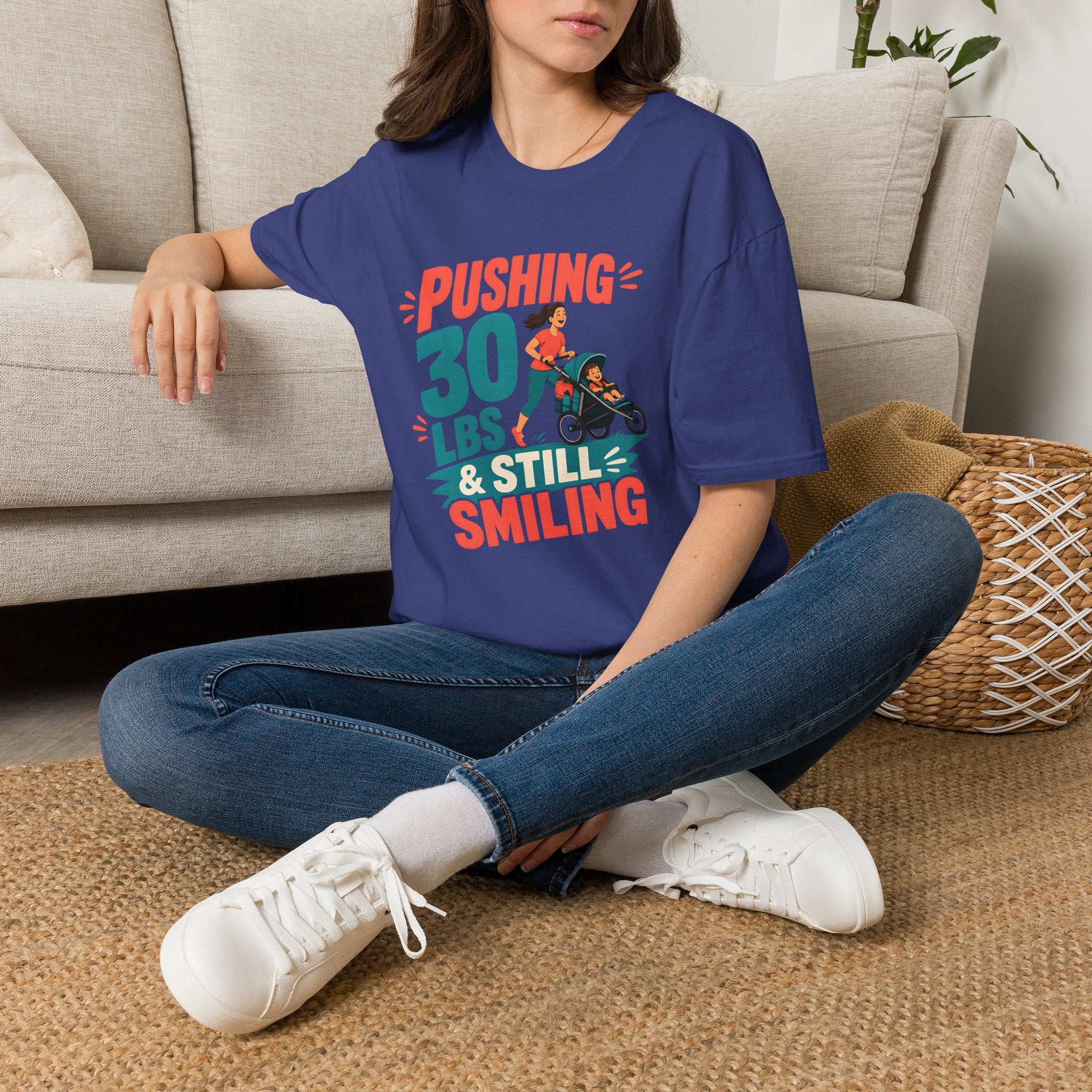 Pushing 30 lbs T-shirt