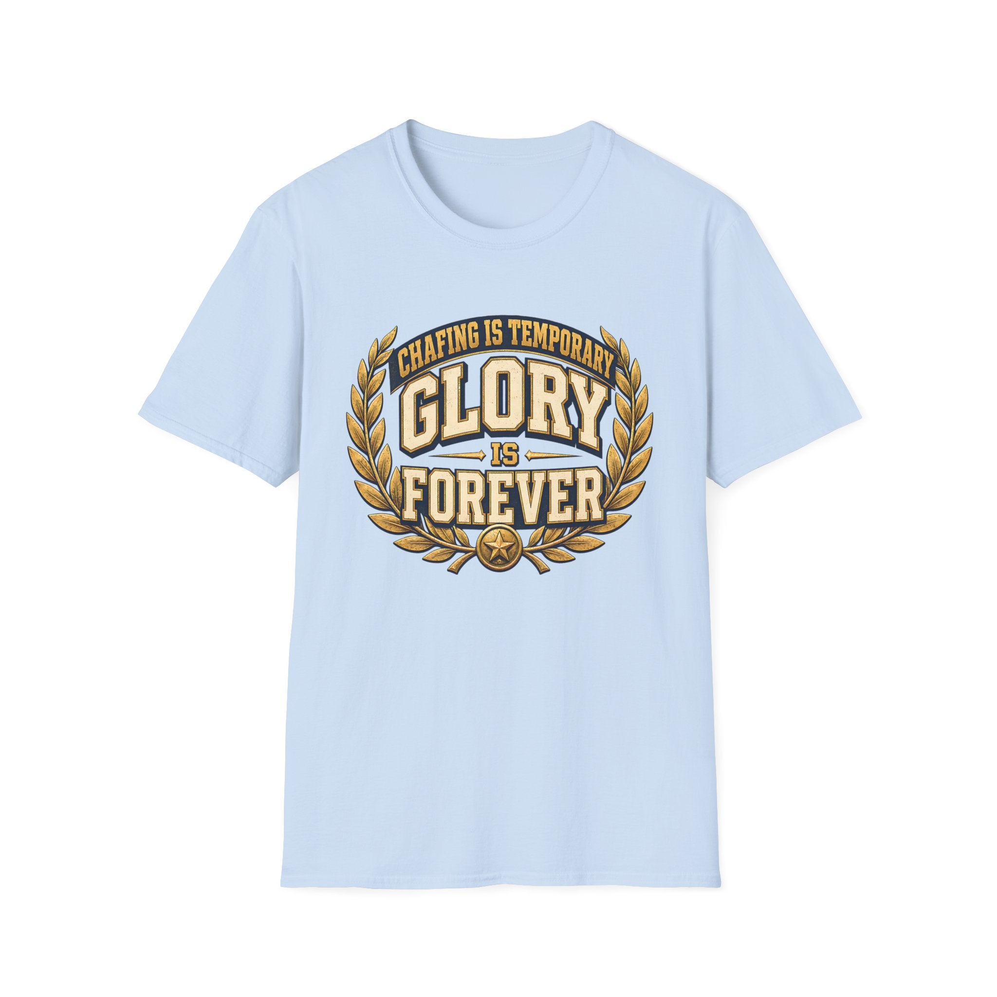 Chafing is Temporary T‑Shirt