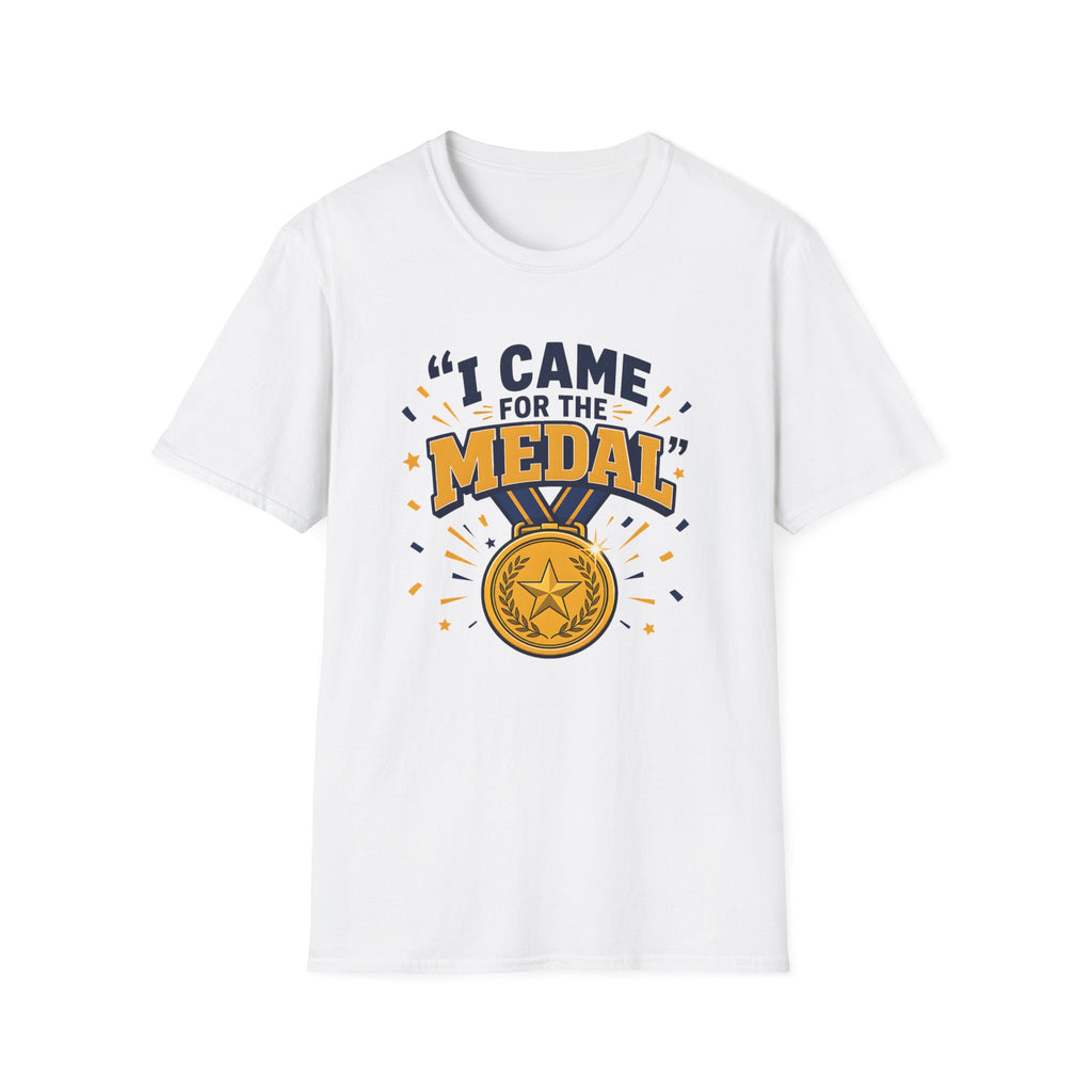 Came for the Medal T‑Shirt