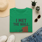 Met the Wall T‑Shirt