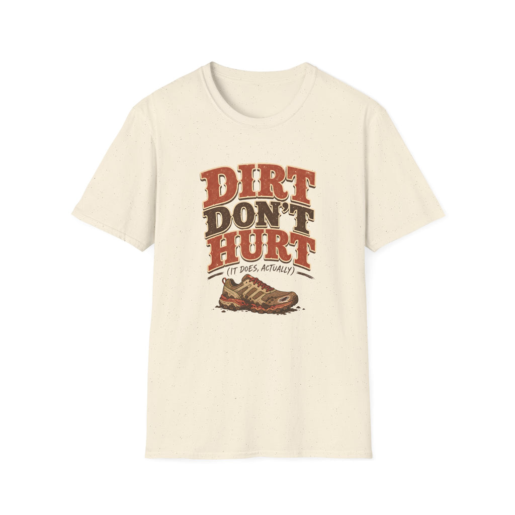 Dirt Don't Hurt T-shirt