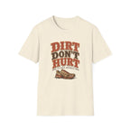 Dirt Don't Hurt T-shirt