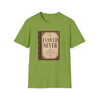I Could Never T‑Shirt