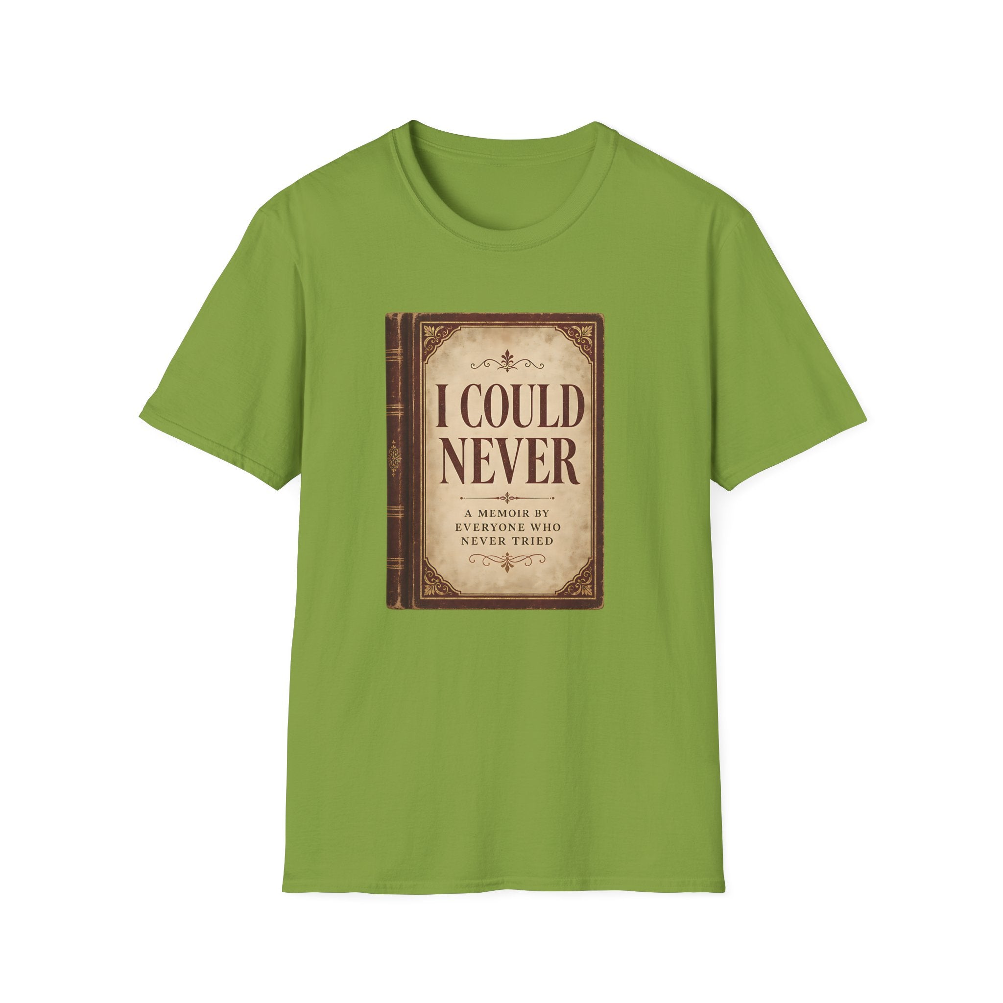 I Could Never T‑Shirt