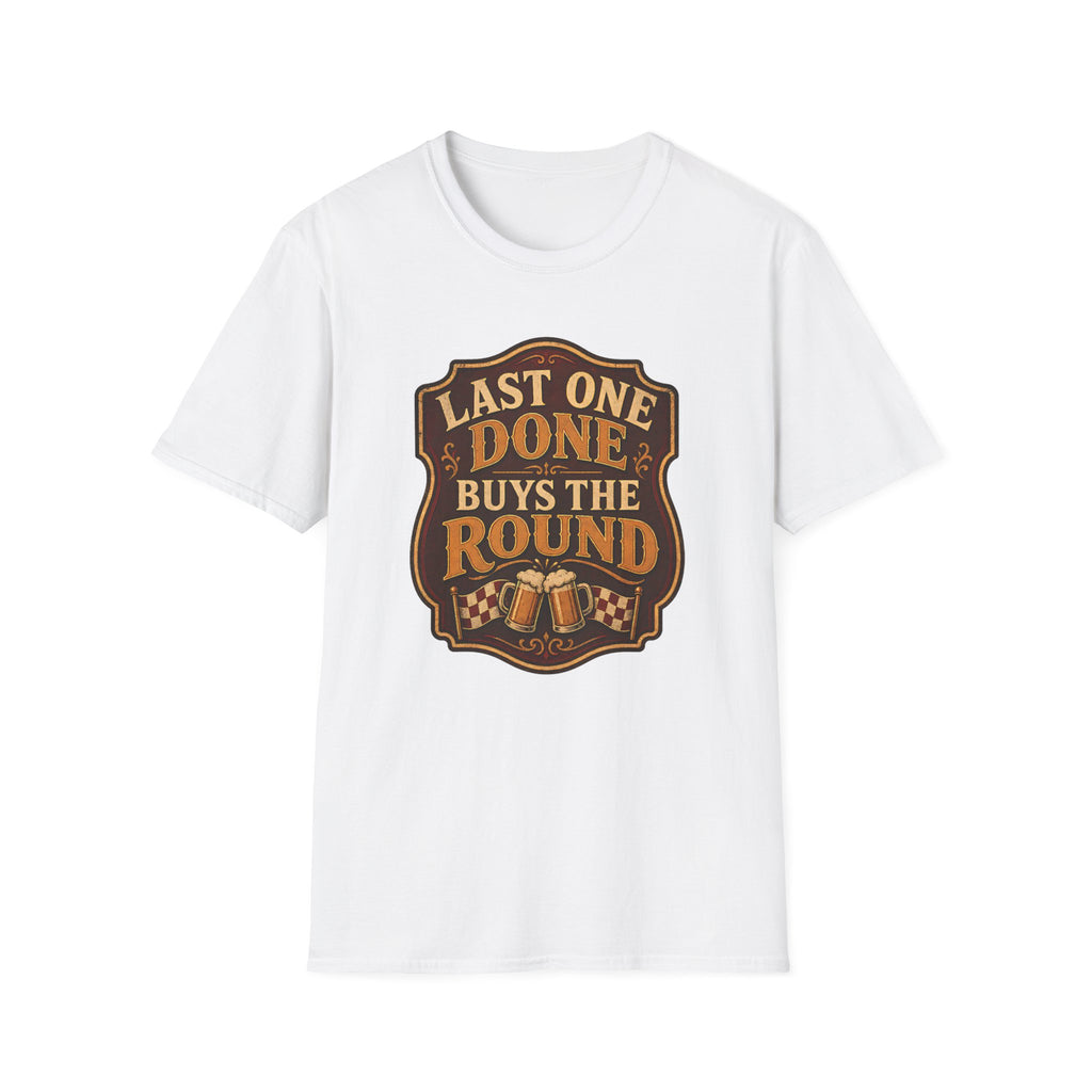 Last One Done T-Shirt