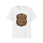 Last One Done T-Shirt