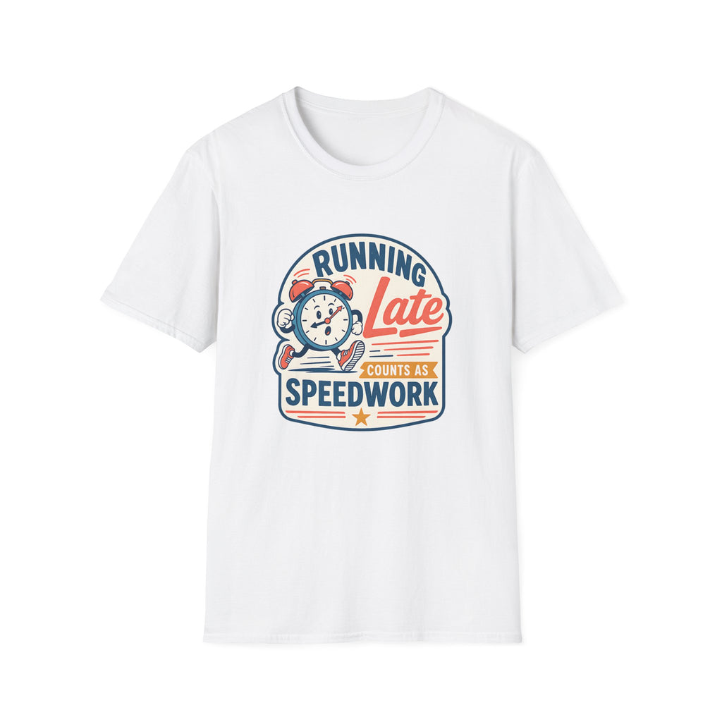Running Late T-shirt
