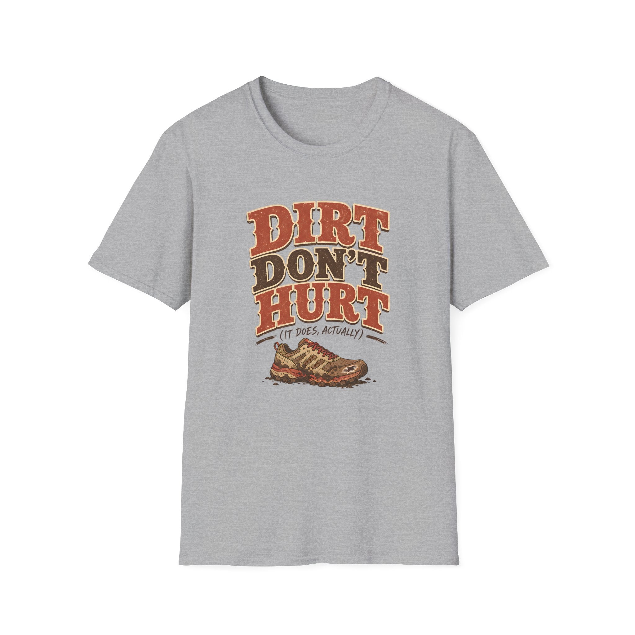 Dirt Don't Hurt T-shirt