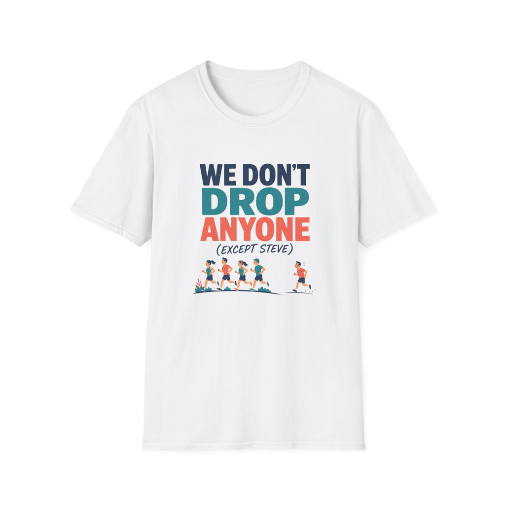 We Don't Drop T-Shirt