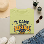 Came for the Medal T‑Shirt