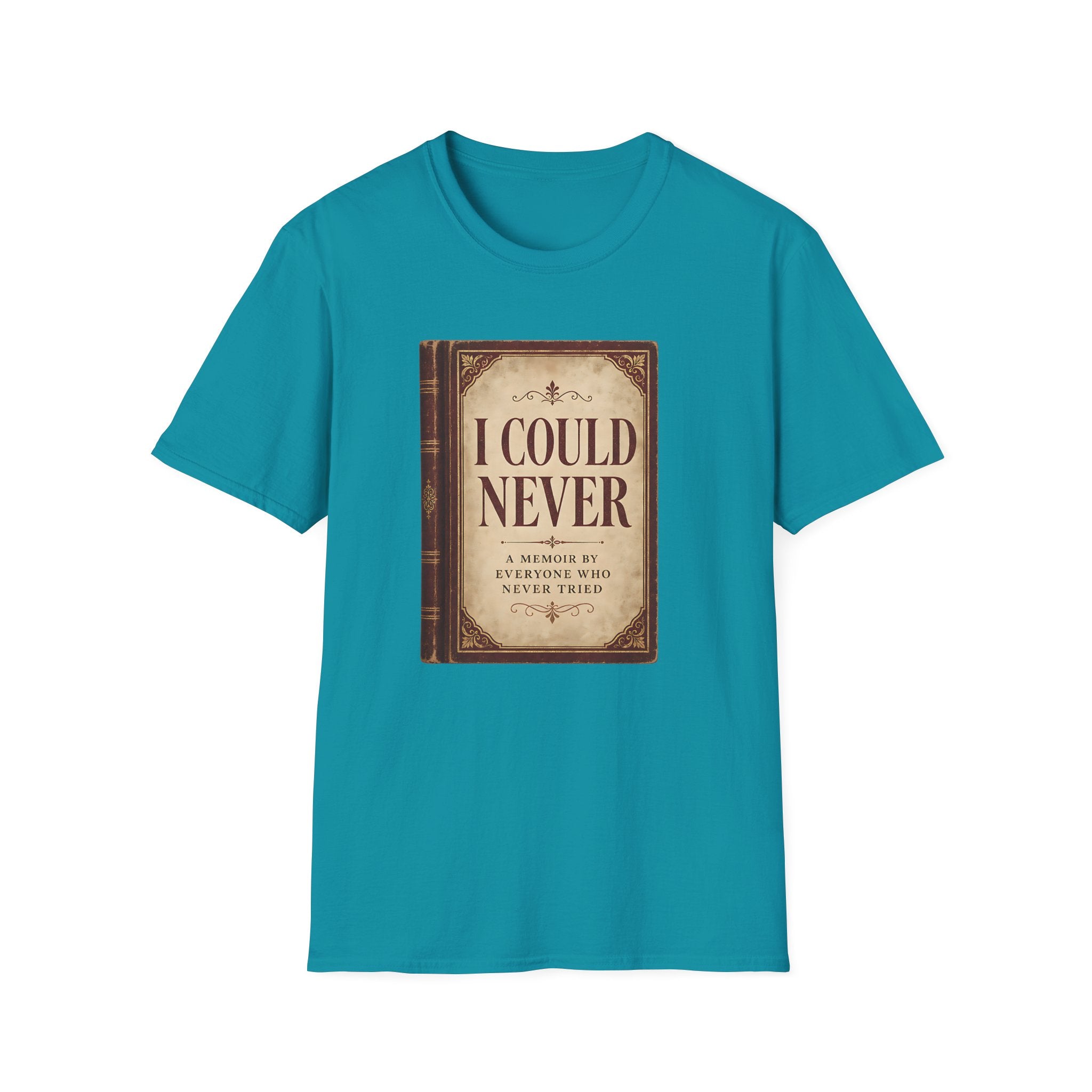 I Could Never T‑Shirt