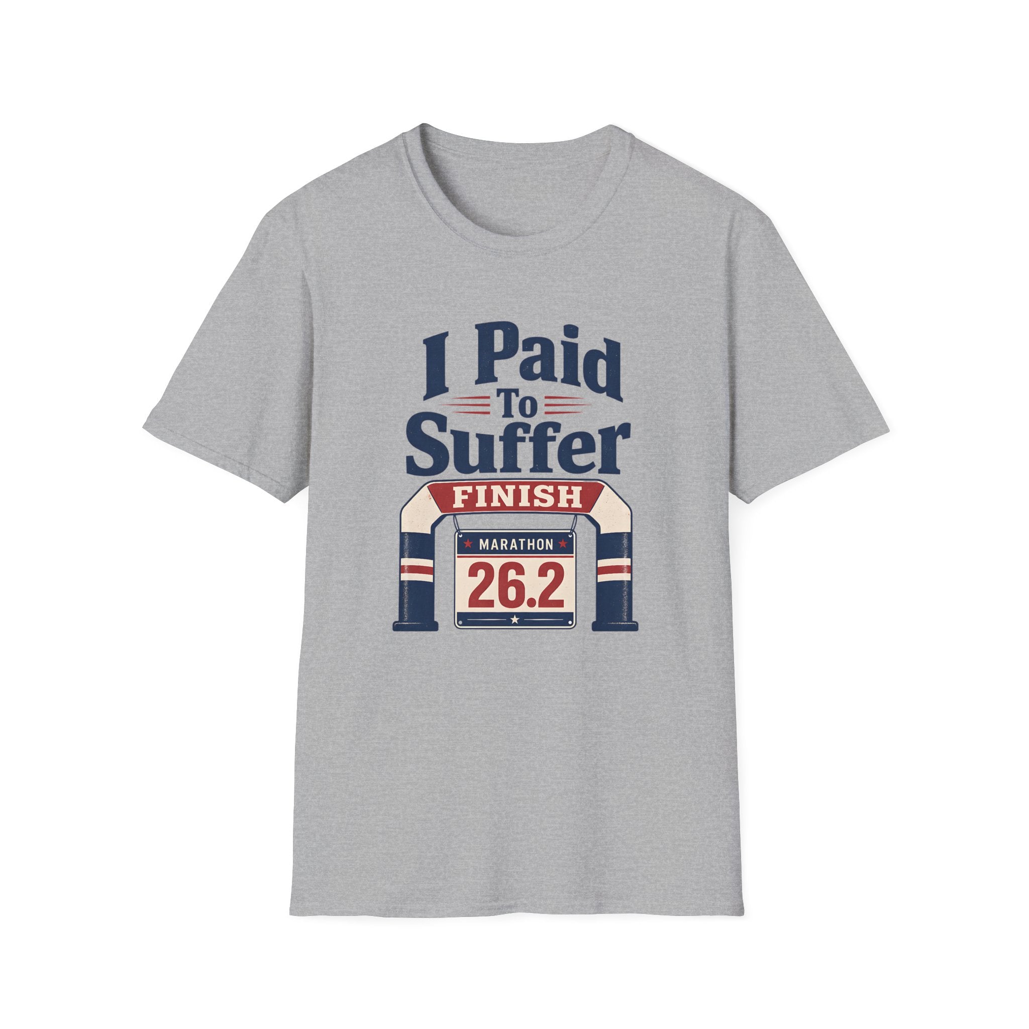 I Paid to Suffer T-Shirt