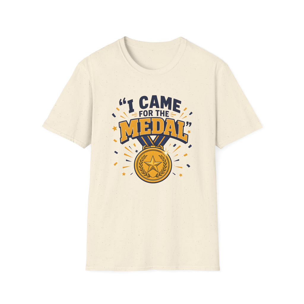 Came for the Medal T‑Shirt