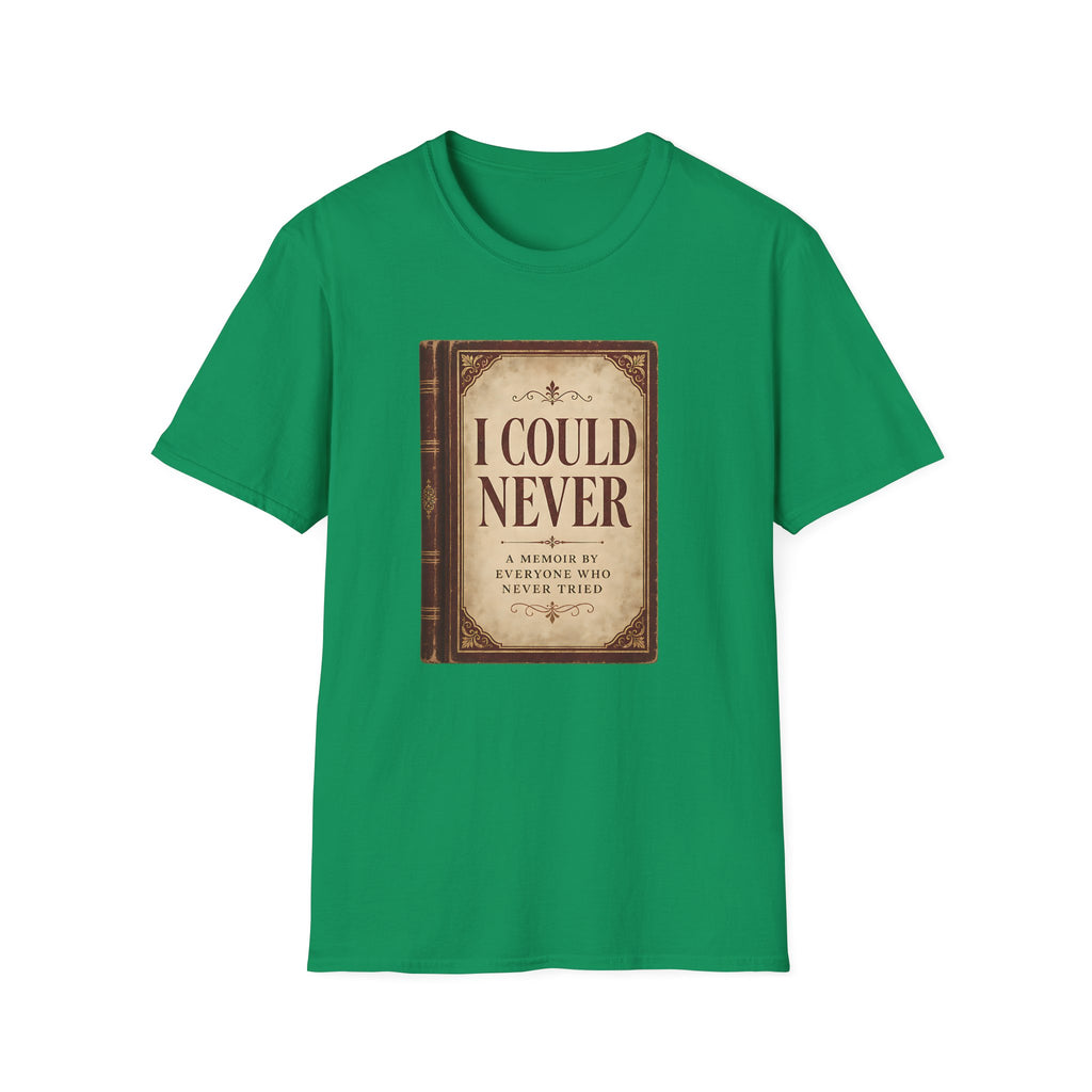 I Could Never T‑Shirt