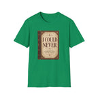 I Could Never T‑Shirt