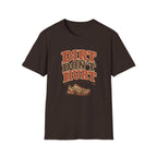 Dirt Don't Hurt T-shirt