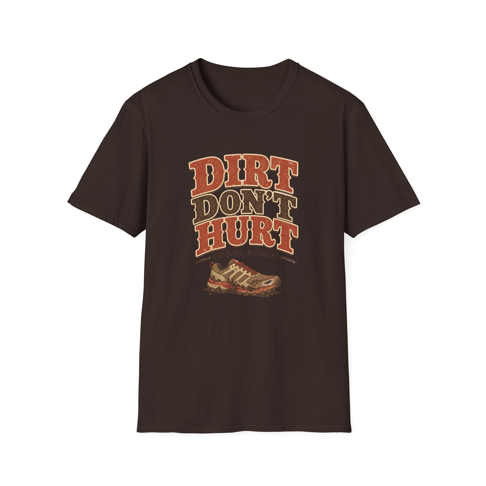 Dirt Don't Hurt T-shirt