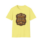 Last One Done T-Shirt