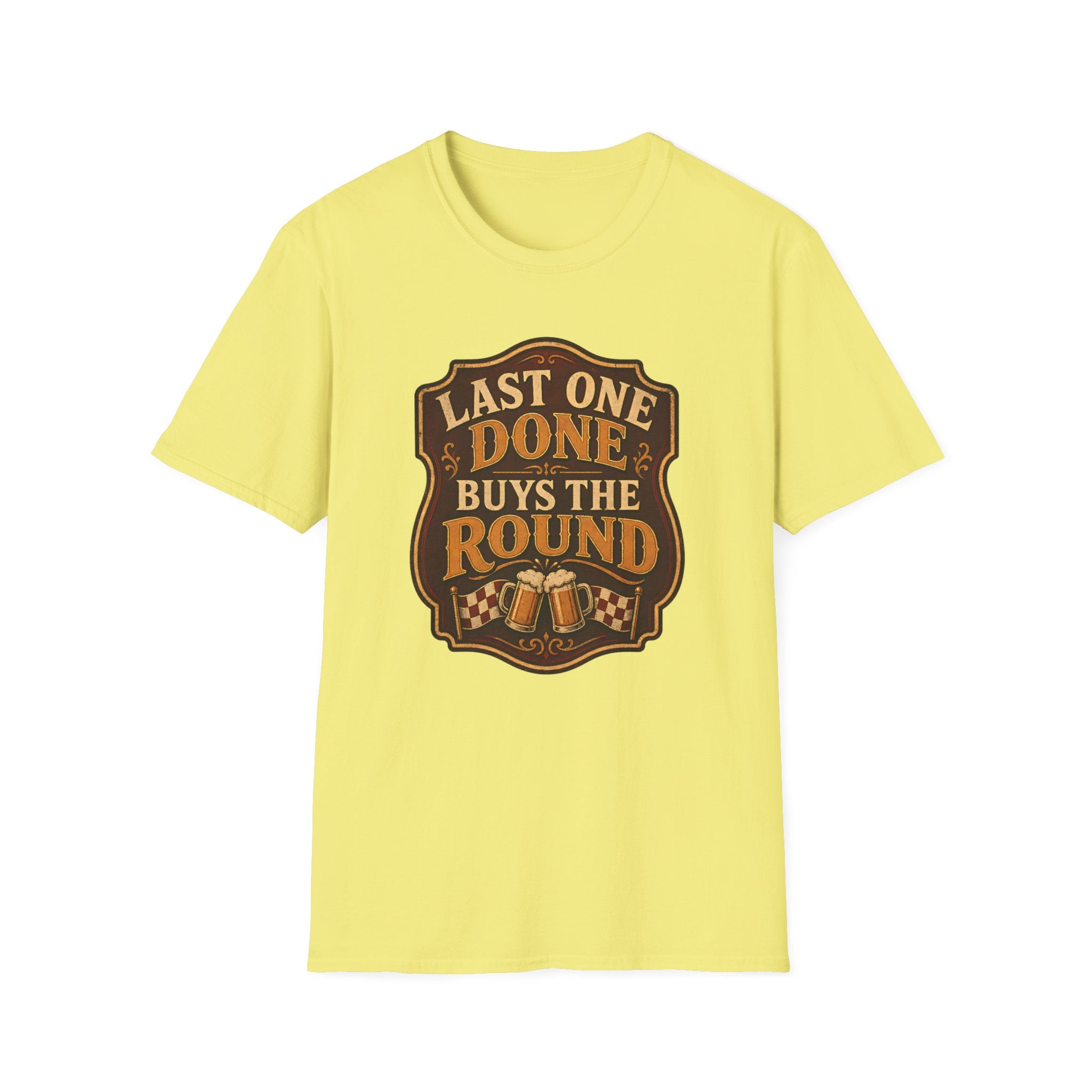 Last One Done T-Shirt