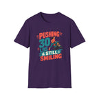 Pushing 30 lbs T-shirt