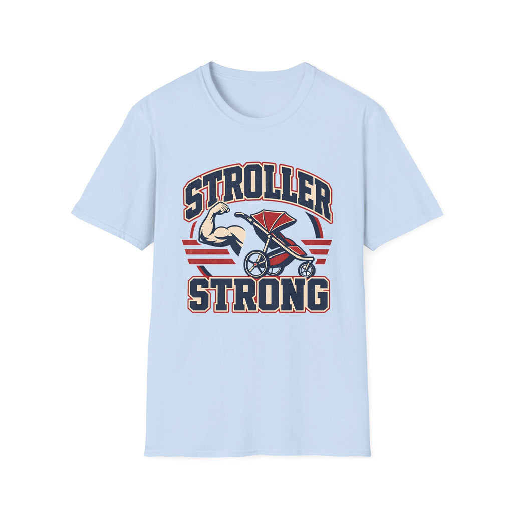 Stroller Strong T-shirt