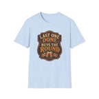 Last One Done T-Shirt