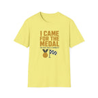 I Came for the Medals T‑Shirt